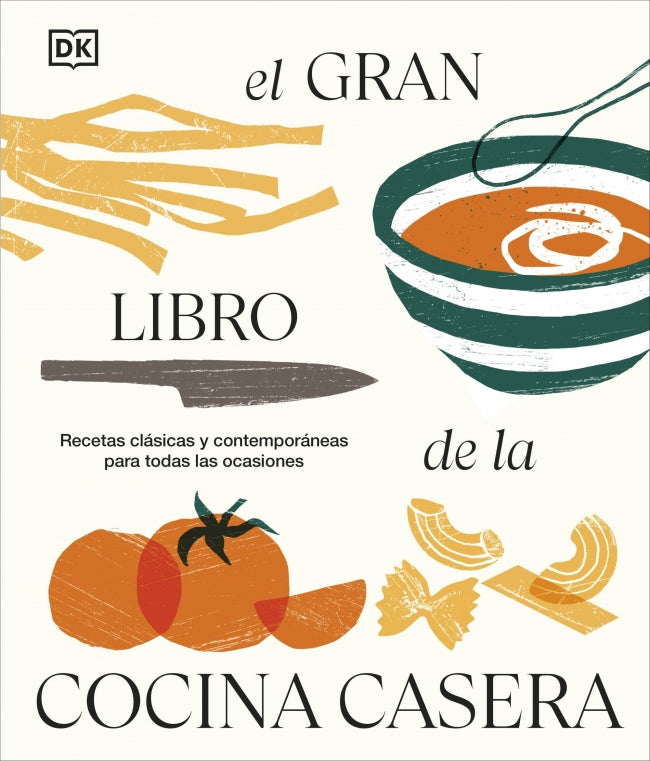 El gran libro de la cocina casera: Recetas clásicas y contemporáneas para todas las ocasiones