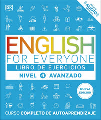 English for Everyone - Libro de ejercicios (nivel 4 Avanzado): Curso completo de autoaprendizaje
