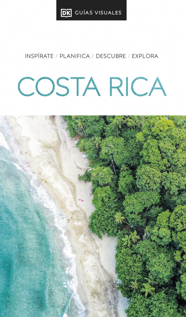 Costa Rica (Guías Visuales): Inspírate, planifica, descubre, explora