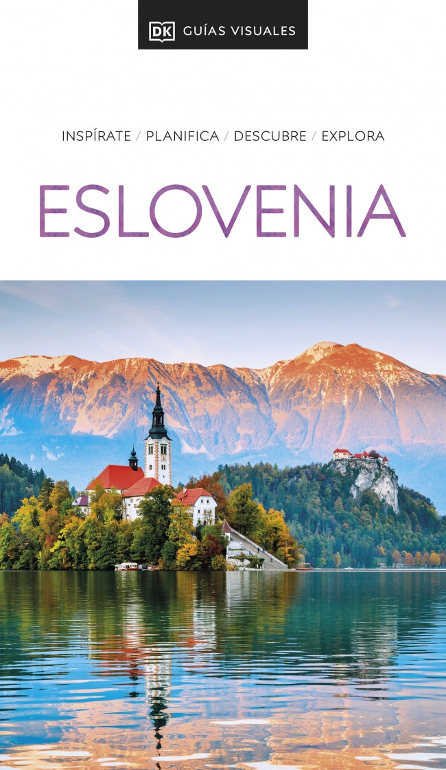 Eslovenia (Guías Visuales): Inspirate, planifica, descubre, explora