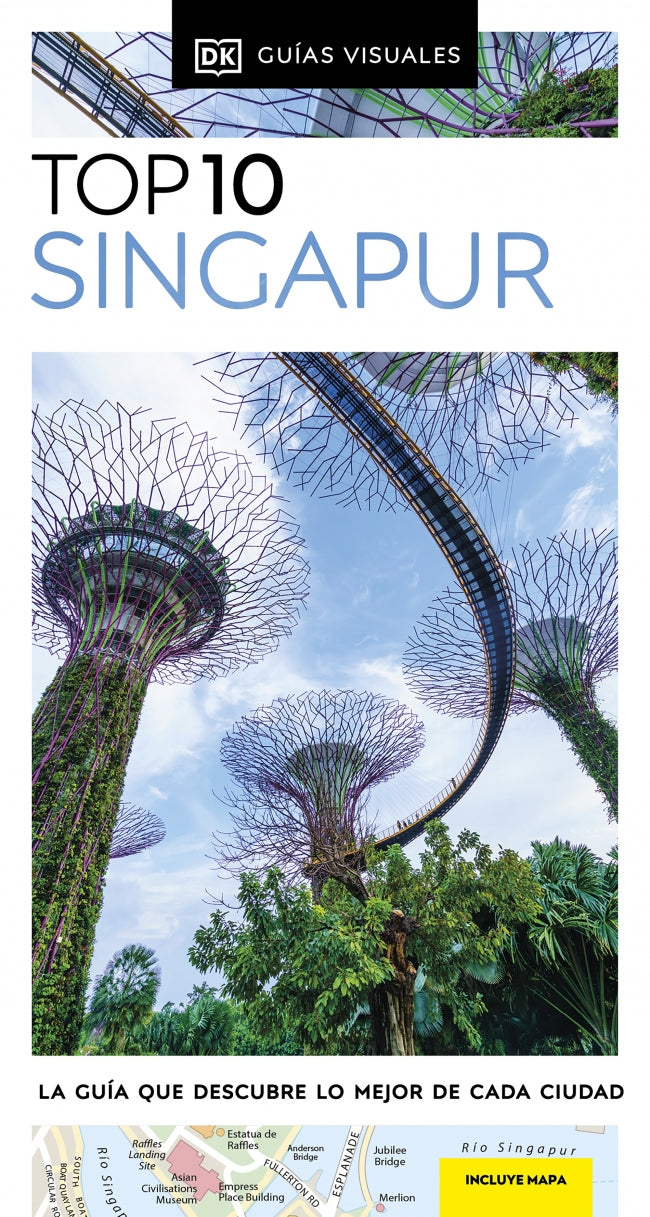 Singapur (Guías Visuales TOP 10): La guía que descubre lo mejor de cada ciudad