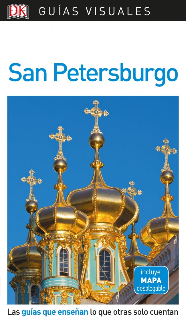 San Petersburgo (Guías Visuales): Las guías que enseñan lo que otras solo cuentan