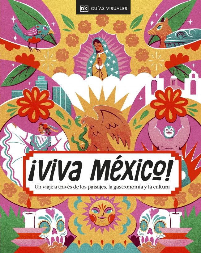 ¡Viva México! (Guías Visuales. Viajes para regalar): Un viaje a través de los paisajes, la gastronomía y la cultura