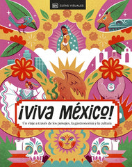 ¡Viva México! (Guías Visuales. Viajes para regalar): Un viaje a través de los paisajes, la gastronomía y la cultura