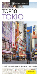 Tokio (Guías Visuales TOP 10): La guía que descubre lo mejor de cada ciudad