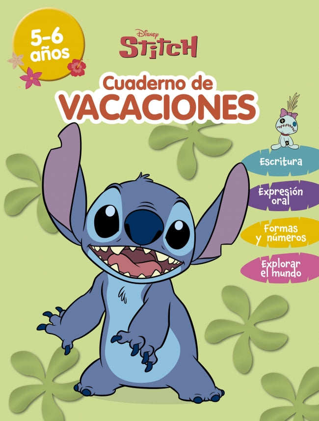 Stitch. (5-6 Años) (disney. Cuaderno de Vacaciones): Escritura · Expresión Oral · Formas y Números · Explorar el Mundo