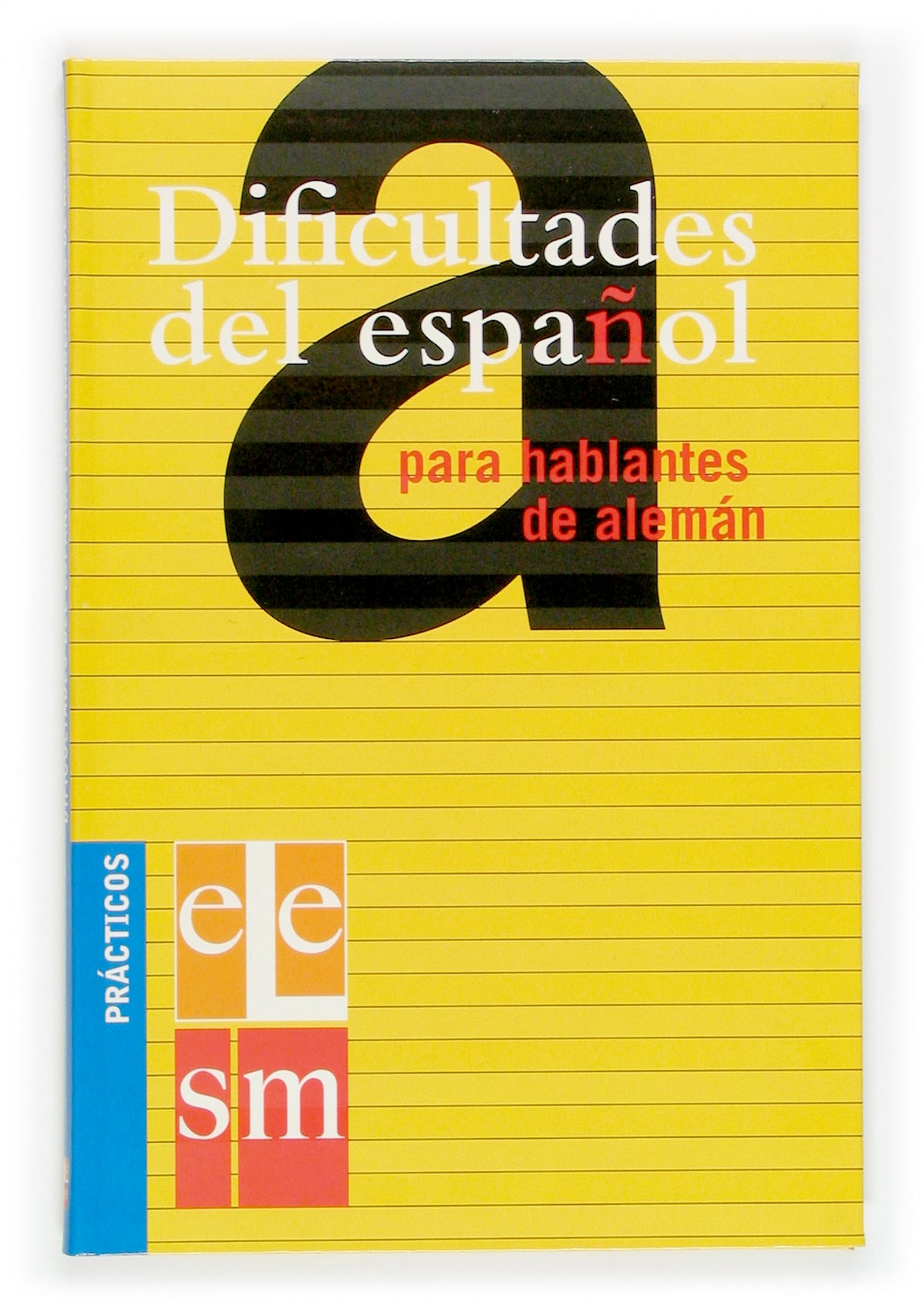 Dificultades del español para hablantes de alemán.. Barros Diez, Esther (EDICIONES SM) 9788434893504 Imagen principal del producto