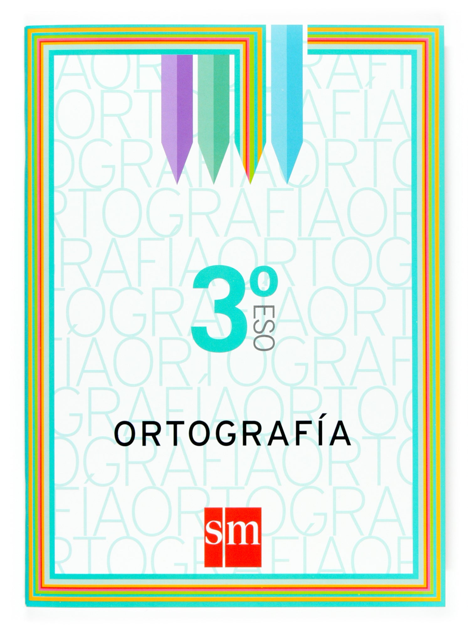 Ortografía. 3 ESO. Aa. Vv. (EDICIONES SM) 9788467509199