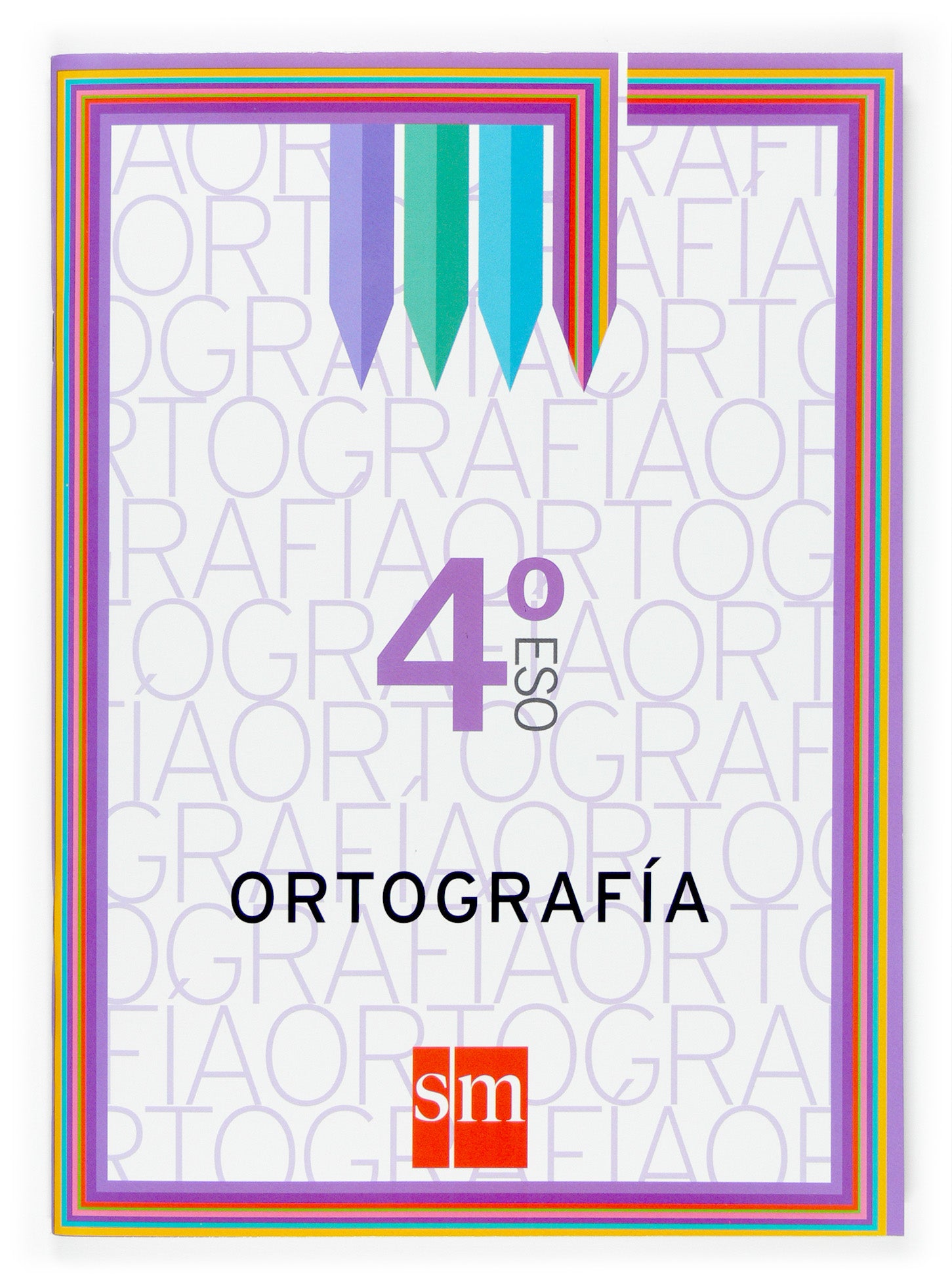 Ortografía. 4 ESO. Aa. Vv. (EDICIONES SM) 9788467515800