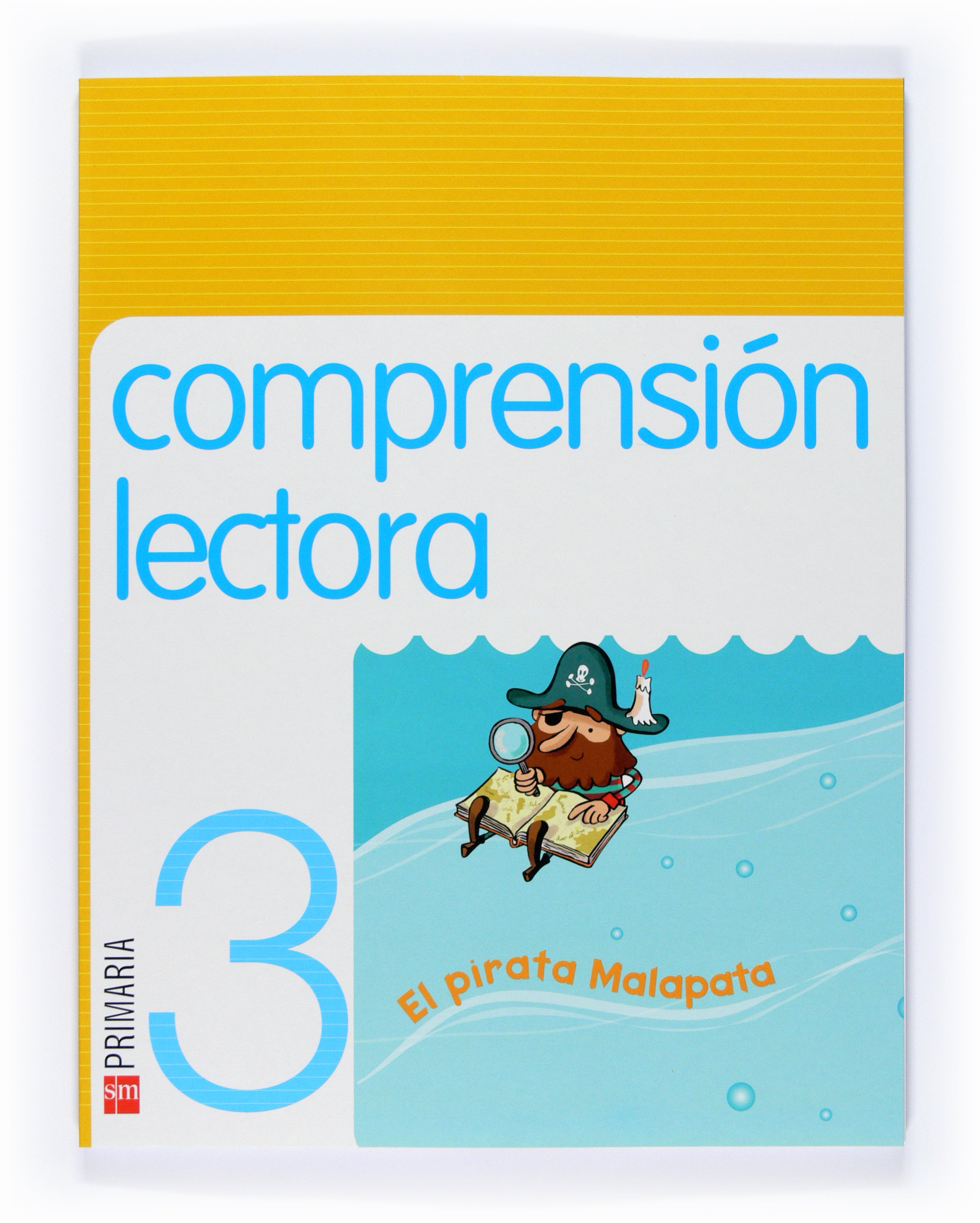 Comprensión lectora: El pirata Malapata. 3 Primaria. Aa. Vv. (EDICIONES SM) 9788467525915