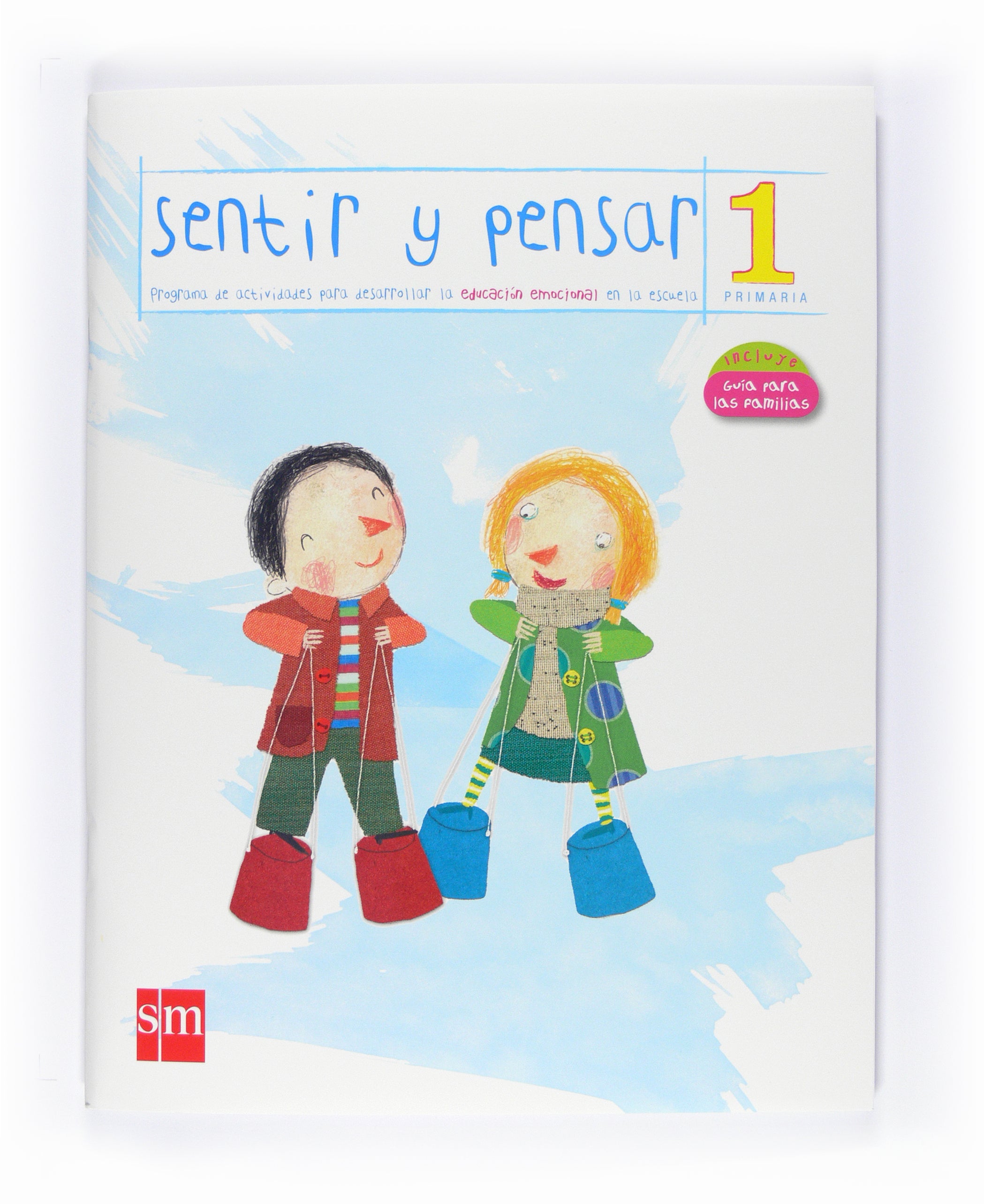 Sentir y pensar. 1 Primaria. Aa. Vv. (EDICIONES SM) 9788467540628