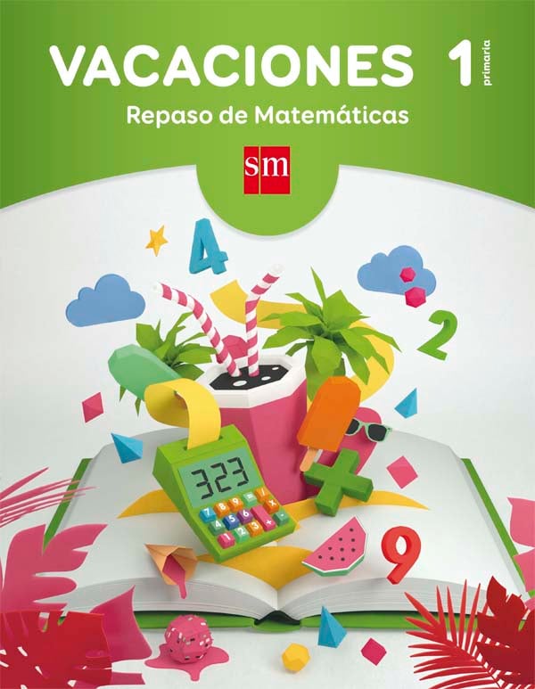 Vacaciones: repaso de Matemáticas. 1 Educación Primaria. Aa. Vv. (EDICIONES SM) 9788467593280