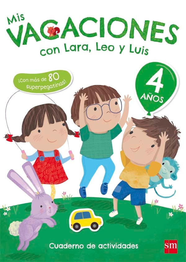 Mis vacaciones con Lara, Leo y Luis. 4 años. Ruiz Garcia, Maria Jesus (EDICIONES SM) 9788467592054