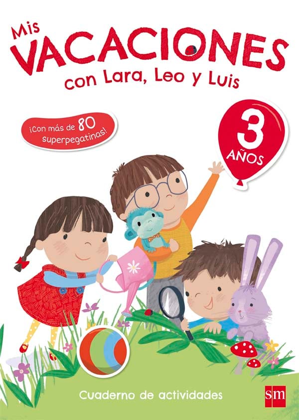 Mis vacaciones con Lara, Leo y Luis. 3 años. Ruiz Garcia, Maria Jesus (EDICIONES SM) 9788467591743