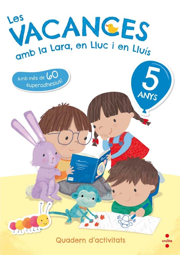 Les vacances amb la Lara, en Lluc i en Lluís, 5 anys. Ruiz Garcia, Maria Jesus (CRUÏLLA) 9788466143738