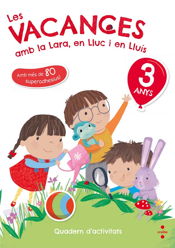 Les vacances amb la Lara, en Lluc i en Lluís, 3 anys. Ruiz Garcia, Maria Jesus (CRUÏLLA) 9788466143745
