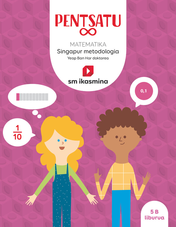Liburua.Pentsatu infinito. Matematika. Metodología Singapur. Lehen Hezkuntza, 5. Batzuk (IKASMINA ARGITALETXEA, S.L.) 9788498558203