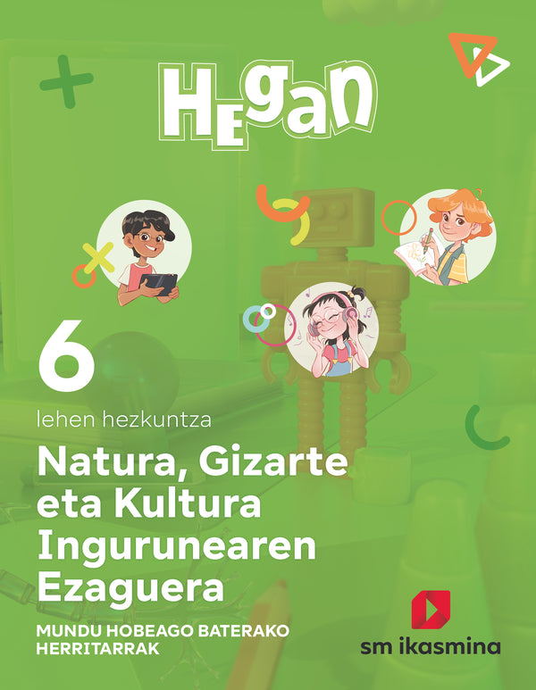 Natura, Gizarte eta Kultura Ingurunearen Ezaguerra. Lehen Hezkuntza 6. Hegan. Batzuk (IKASMINA ARGITALETXEA, S.L.) 9788419097538