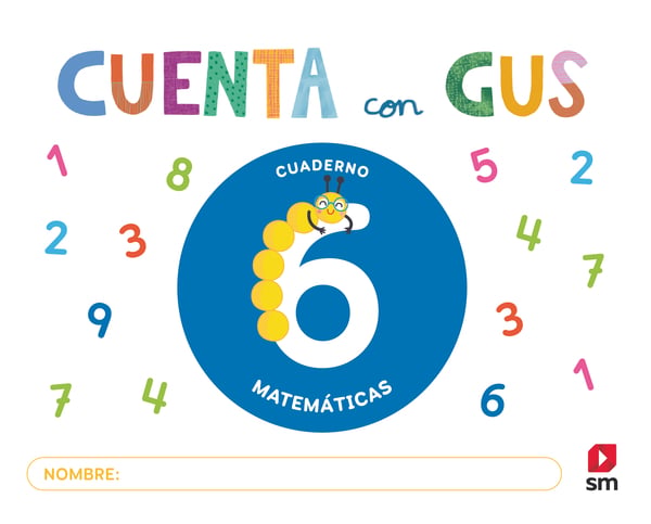 Cuaderno de Matemáticas 6. Cuenta con Gus. Aa. Vv. (EDICIONES SM) 9788410550216 Imagen principal del producto