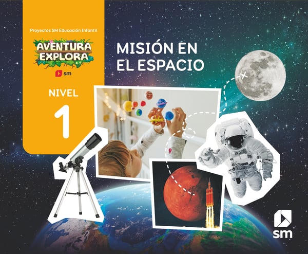 Misión en el espacio. Nivel 1. Infantil. Aventura Explora. Aa. Vv. (EDICIONES SM) 9788411829816