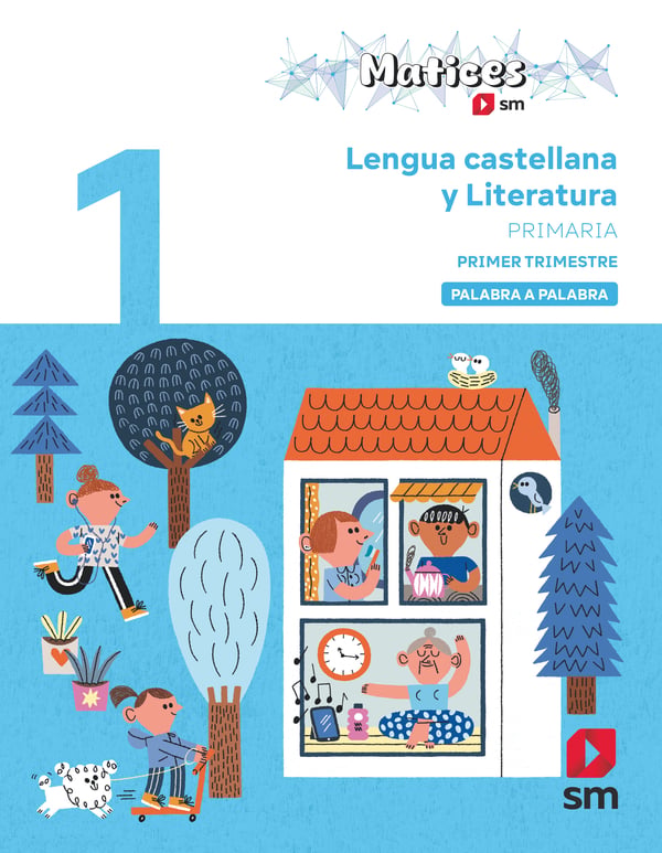 Lengua Castellana y Literatura. 1 Primaria. Trimestres. Palabra a Palabra. Matices. Aa. Vv. (EDICIONES SM) 9788411829991
