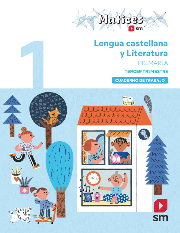 Cuaderno de Lengua Castellana y Literatura. 1 Primaria. 3 Trimestre. Matices. Aa. Vv. (EDICIONES SM) 9788410551886