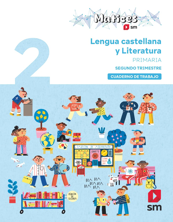 Cuaderno de Lengua Castellana y Literatura. 2 Primaria. 2 Trimestre. Matices. Aa. Vv. (EDICIONES SM) 9788410551909
