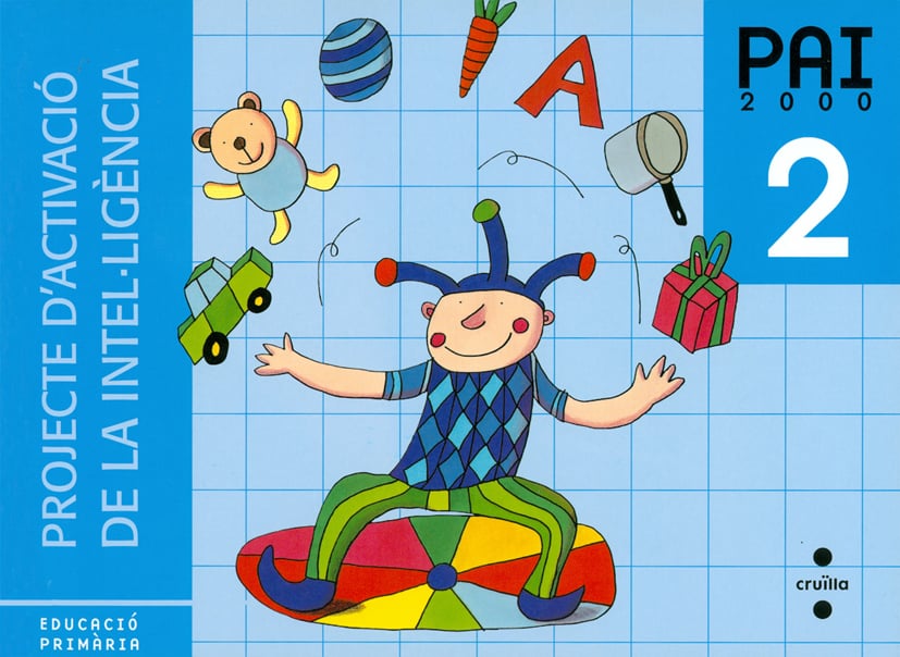 Projecte d'Activació de la Intel·ligència. PAI 2000. 2 Educació Primària. Aa. Vv. (CRUÏLLA) 9788482869018
