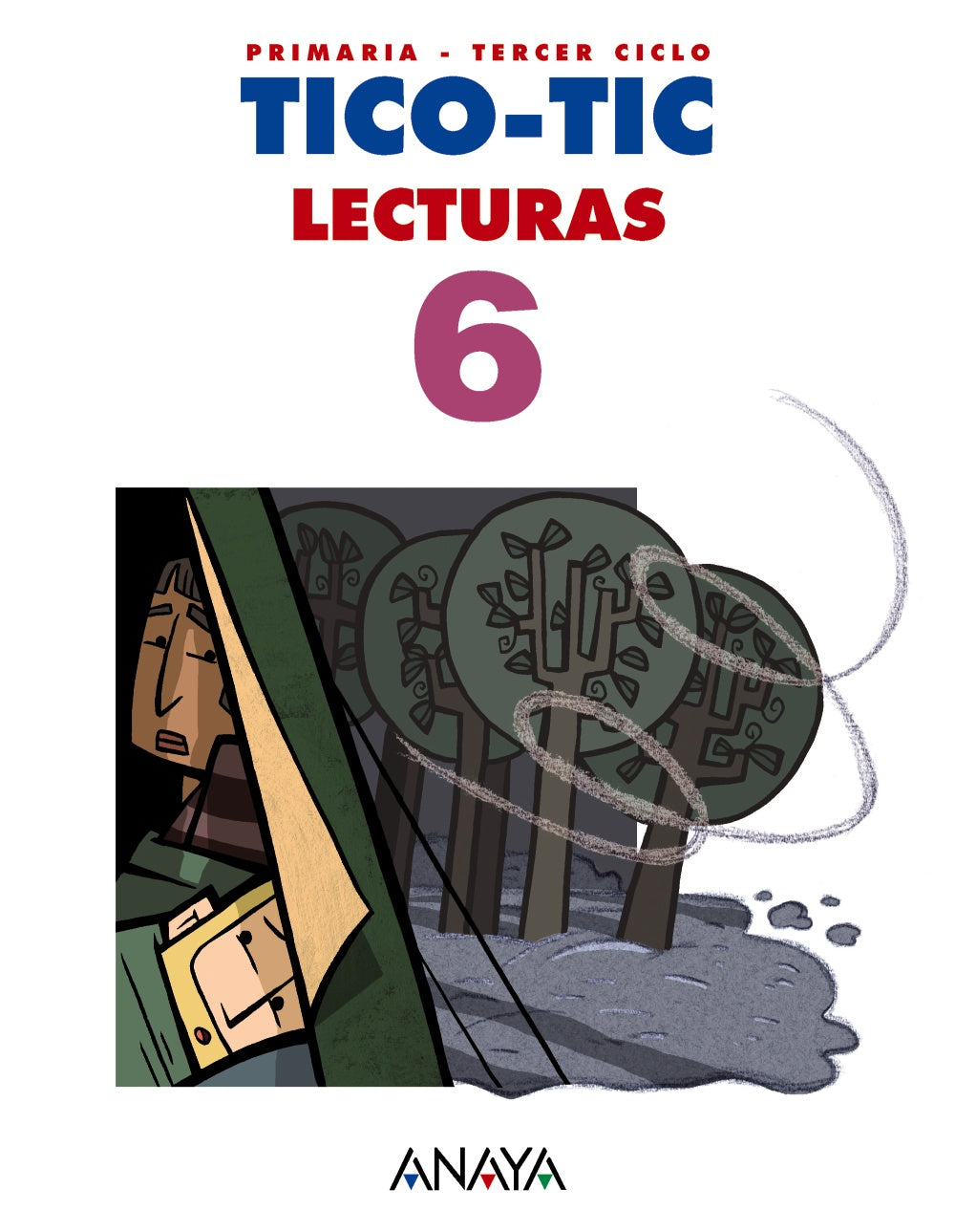 Lecturas 6. Tico-Tic.. Antonio Basanta Reyes (ANAYA EDUCACIÓN) 9788467832594