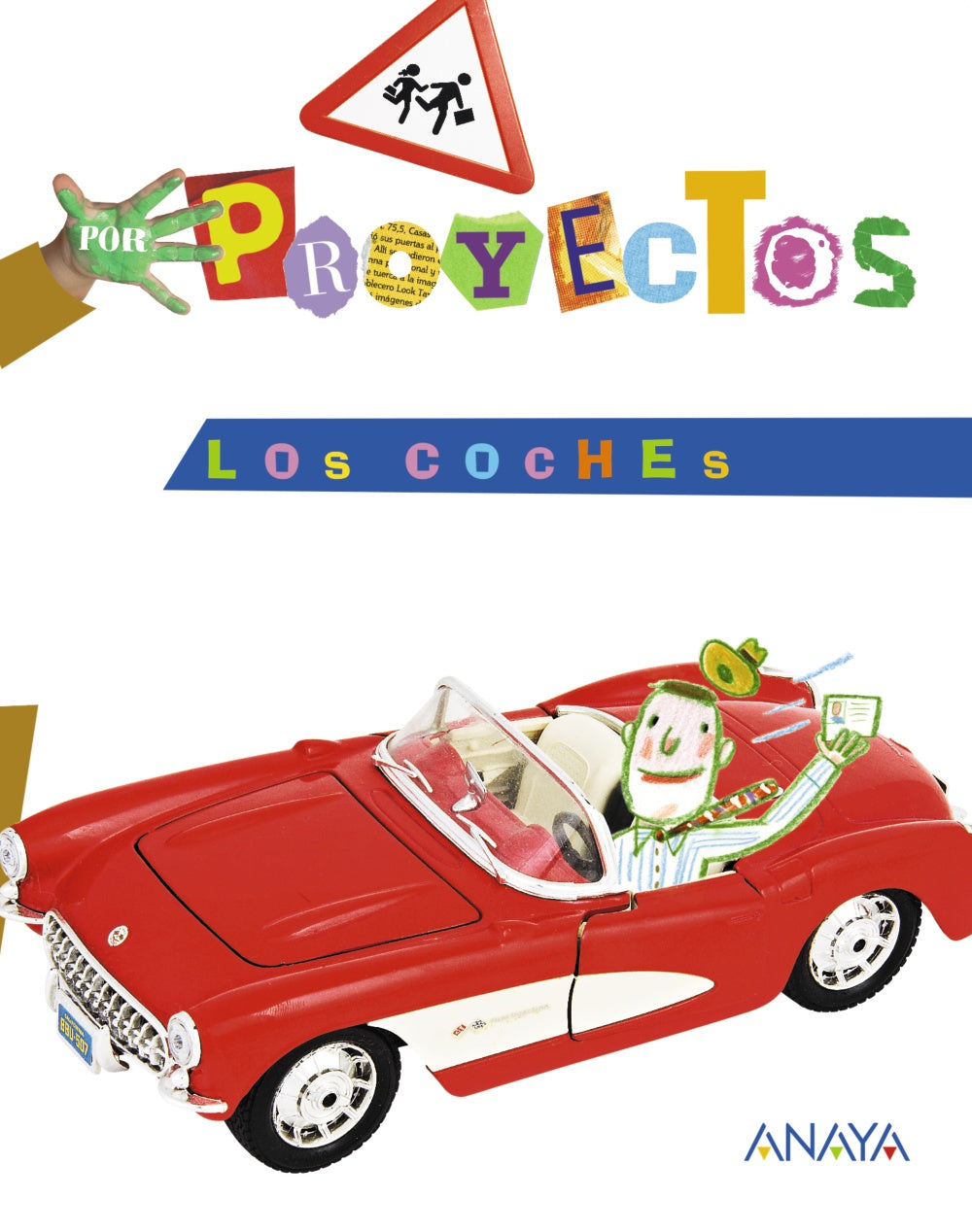 LOS COCHES. Blanca Alicia Aguilar Liébana (ANAYA EDUCACIÓN) 9788467832679
