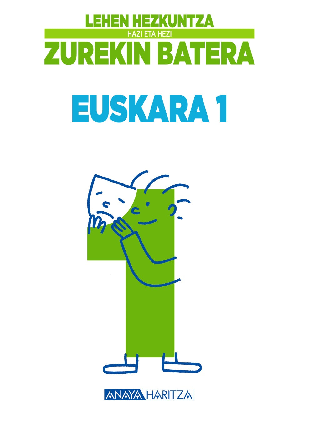Euskara 1.. Biotza Piko Gabantxo (ANAYA EDUCACIÓN) 9788466790284