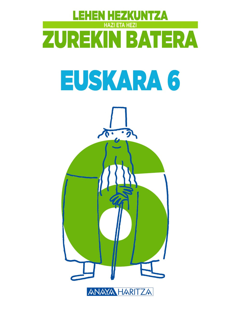 Euskara 6.. Biotza Piko Gabantxo (ANAYA EDUCACIÓN) 9788467883244