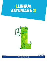 Llingua Asturiana 2. (2º Primaria) Aprender ye crecer | Varios autores | 9788467883879 (ANAYA TEXTO)