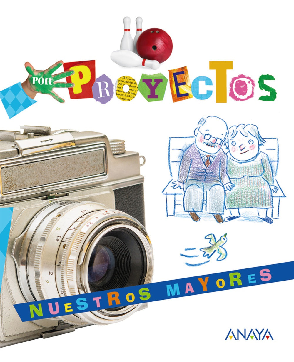 Proyecto NUESTRO MAYORES.. Blanca Alicia Aguilar Liébana (ANAYA EDUCACIÓN) 9788469876114