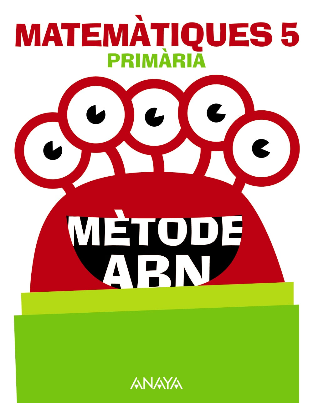 Matemàtiques 5. Mètode ABN. (5º Primaria) Mètode ABN | Varios autores | 9788469874042 (ANAYA TEXTO)