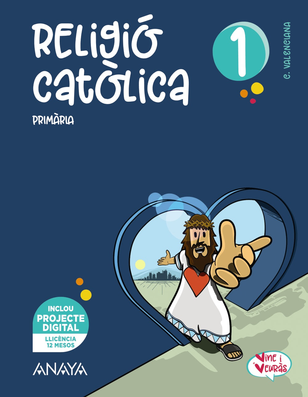 Religió catòlica 1 (1º Primaria) Vine i veuràs | Varios autores | 9788469897287 (ANAYA TEXTO)