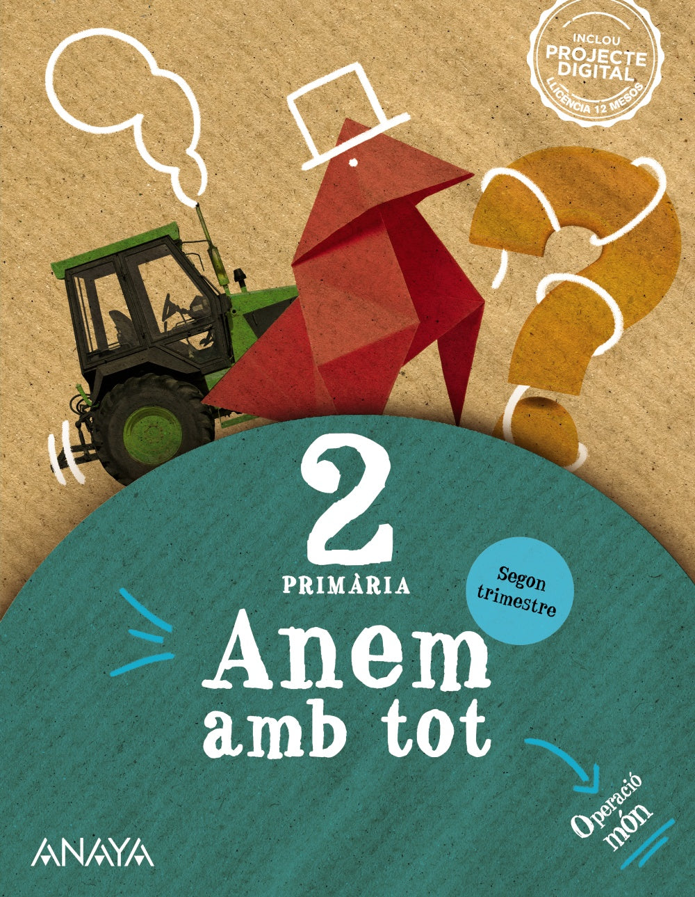 Anem amb tot 2. Segon trimestre.. José Francisco Cañada González (ANAYA EDUCACIÓN) 9788469898376