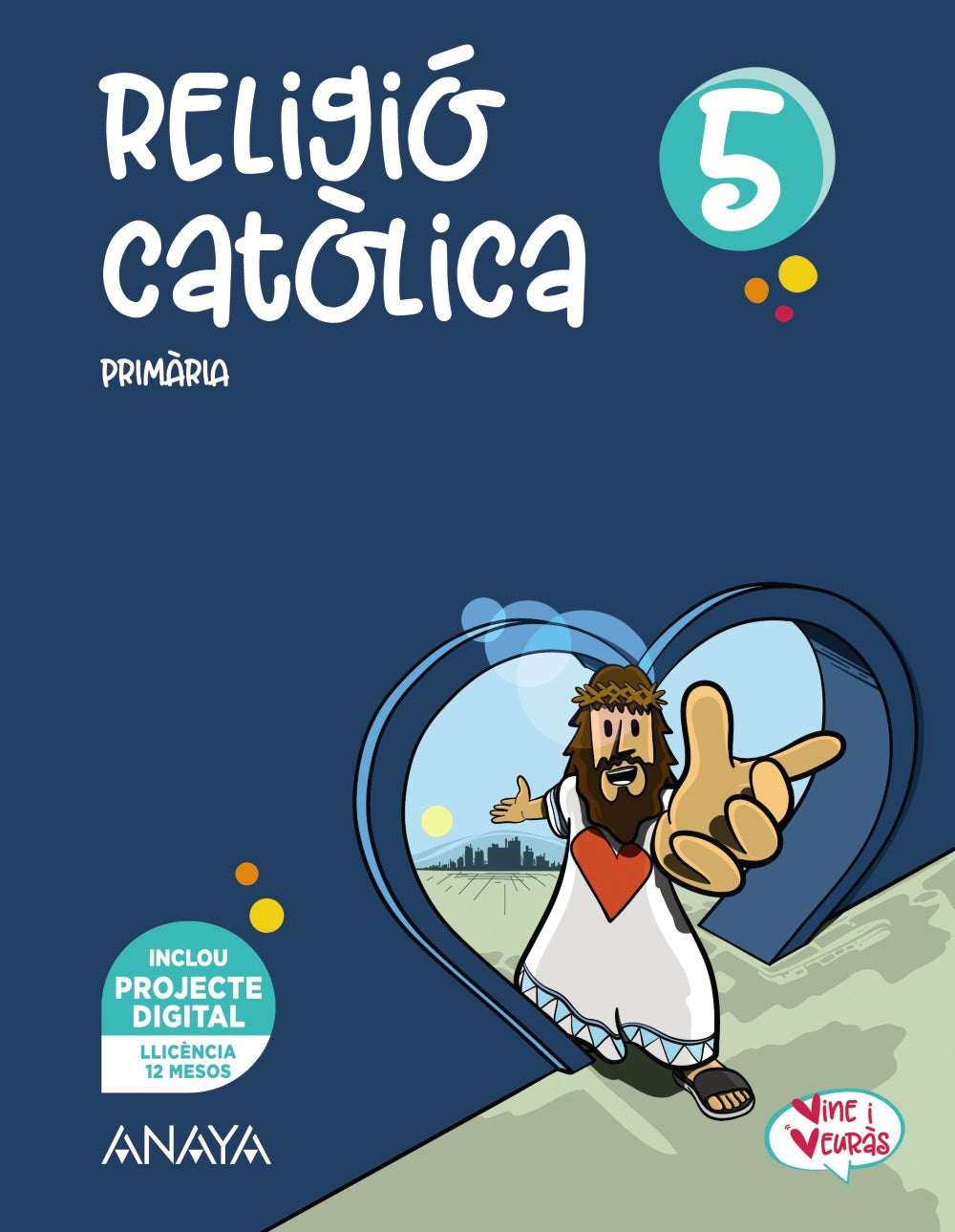 Religió catòlica 5. (5º Primaria) Vine i veuràs | Varios autores | 9788414304549 (ANAYA TEXTO)