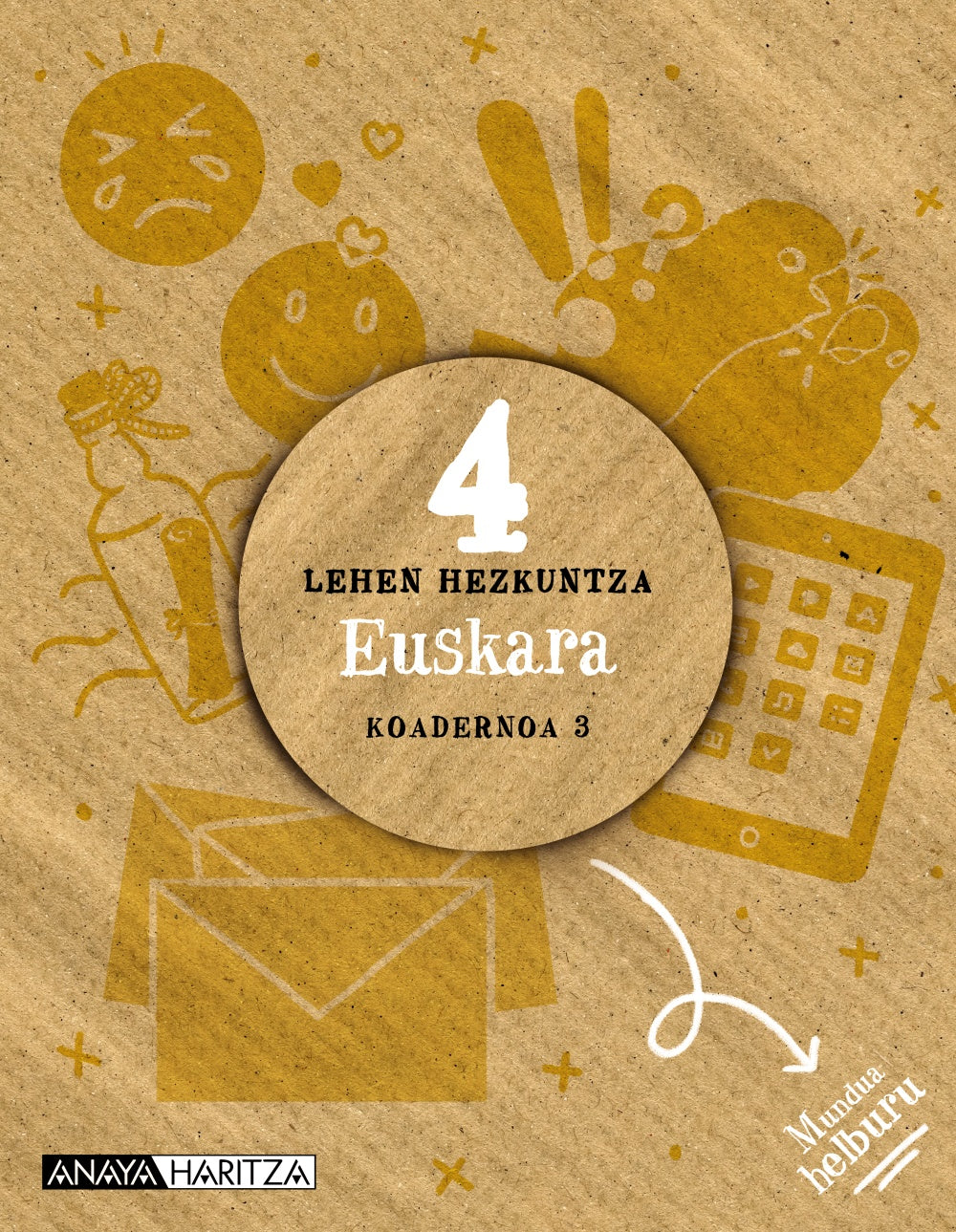 Euskara 4. Koadernoa 3 (4º Primaria) Mundua helburu | Varios autores | 9788414319727 (ANAYA TEXTO)