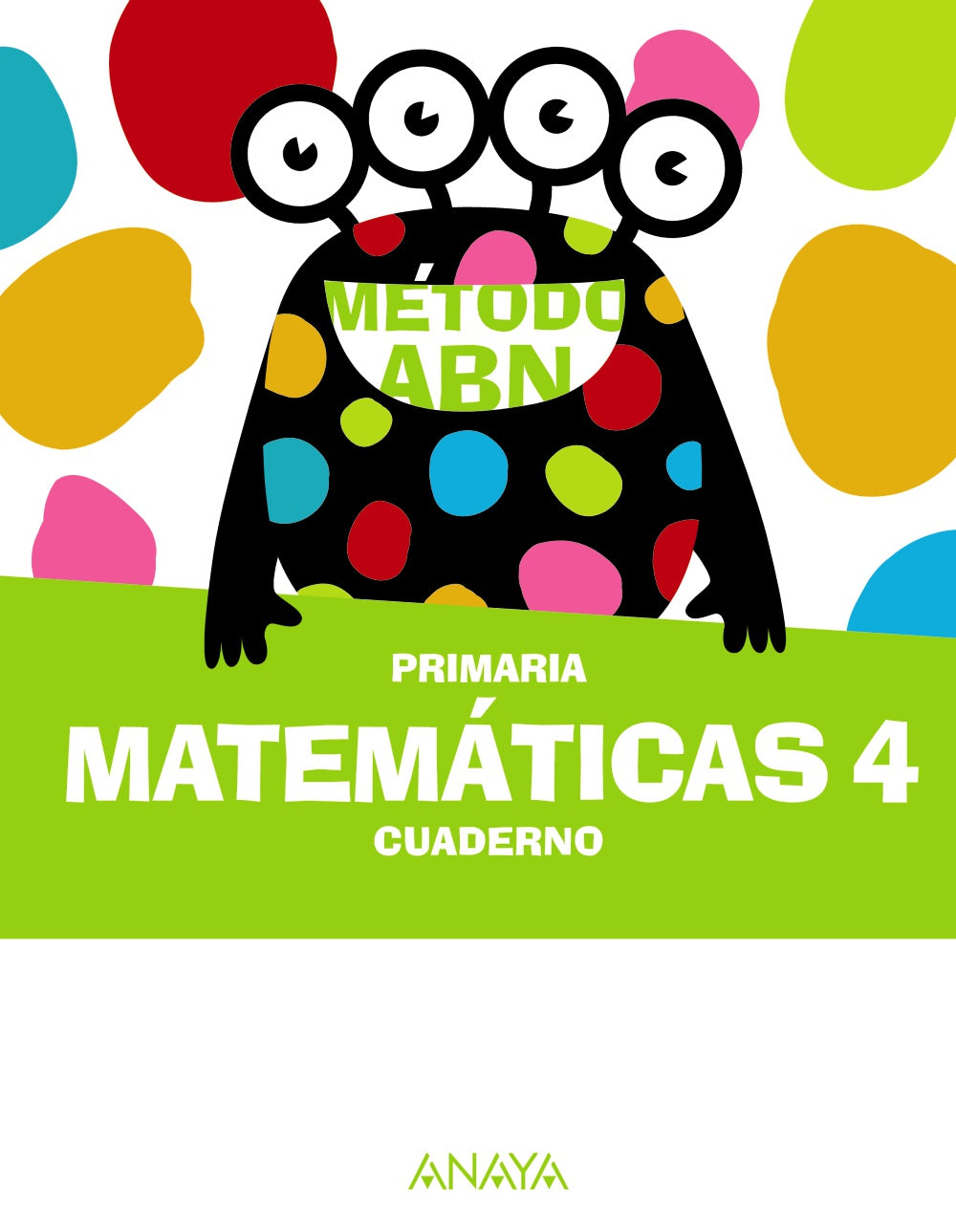 Matemáticas ABN 4. Cuaderno (4º Primaria) Método ABN | Varios autores | 9788414320174 (ANAYA TEXTO) Imagen principal del producto