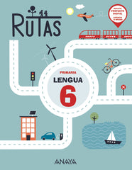Lengua 6. RUTAS (6º Primaria) RUTAS | Pellicer Iborra, Carmen | 9788414321799 (ANAYA TEXTO)