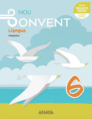 Llengua 6. (6º Primaria) Nou Bonvent | Varios autores | 9788414322000 (ANAYA TEXTO)