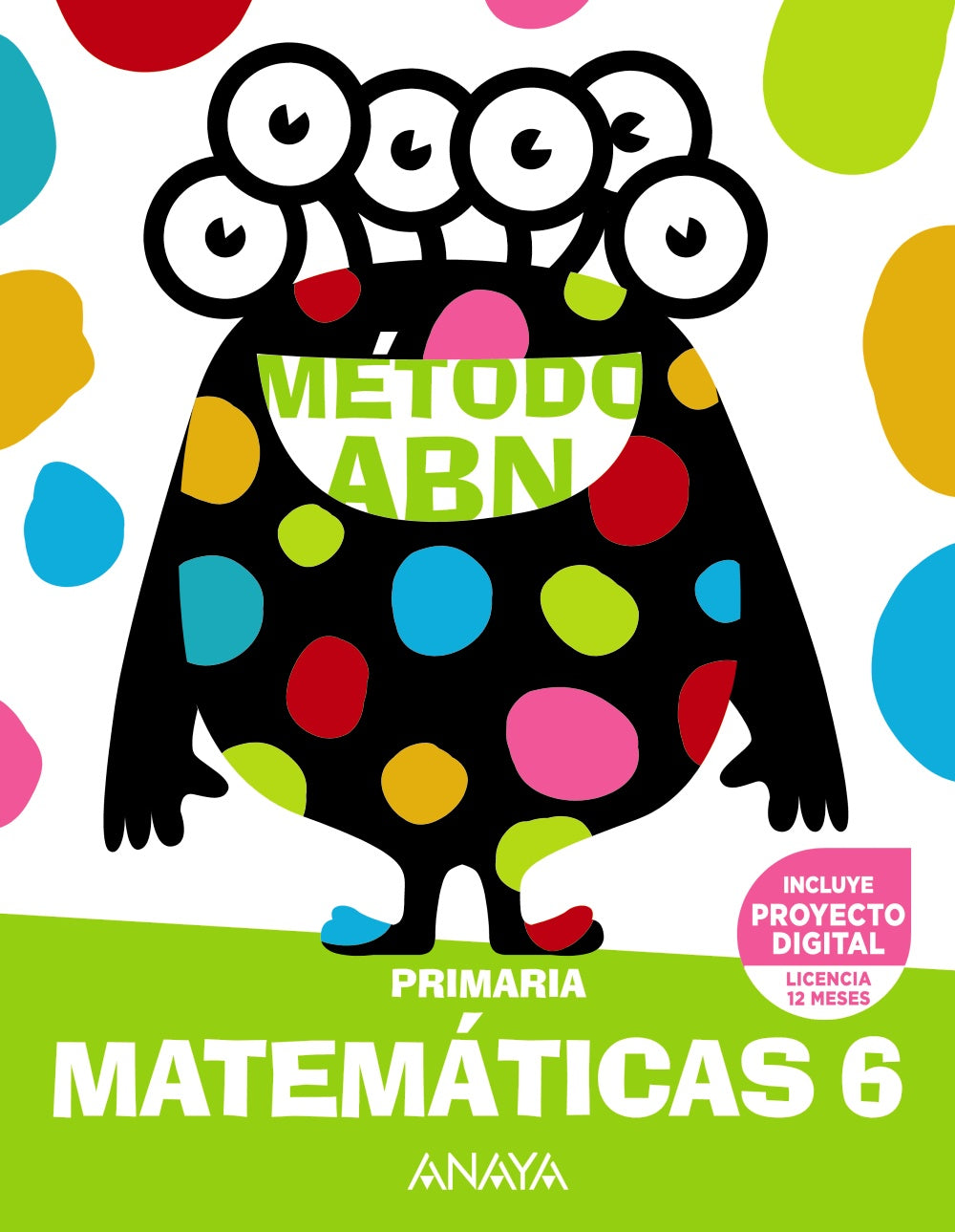 Matemáticas ABN 6 (6º Primaria) Método ABN | Varios autores | 9788414322697 (ANAYA TEXTO)