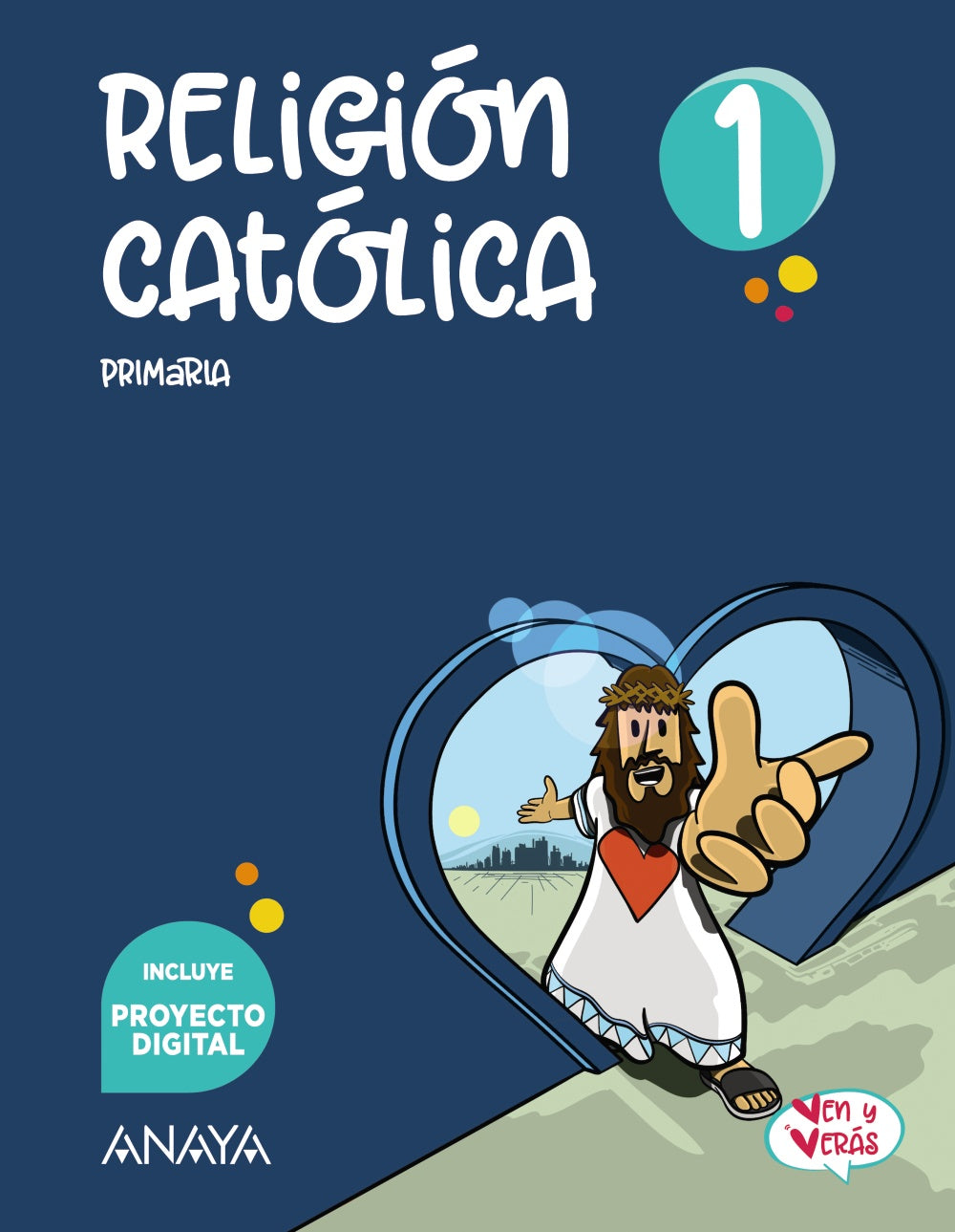 Religión Católica 1 (1º Primaria) Ven y Verás | Varios autores | 9788414311844 (ANAYA TEXTO)