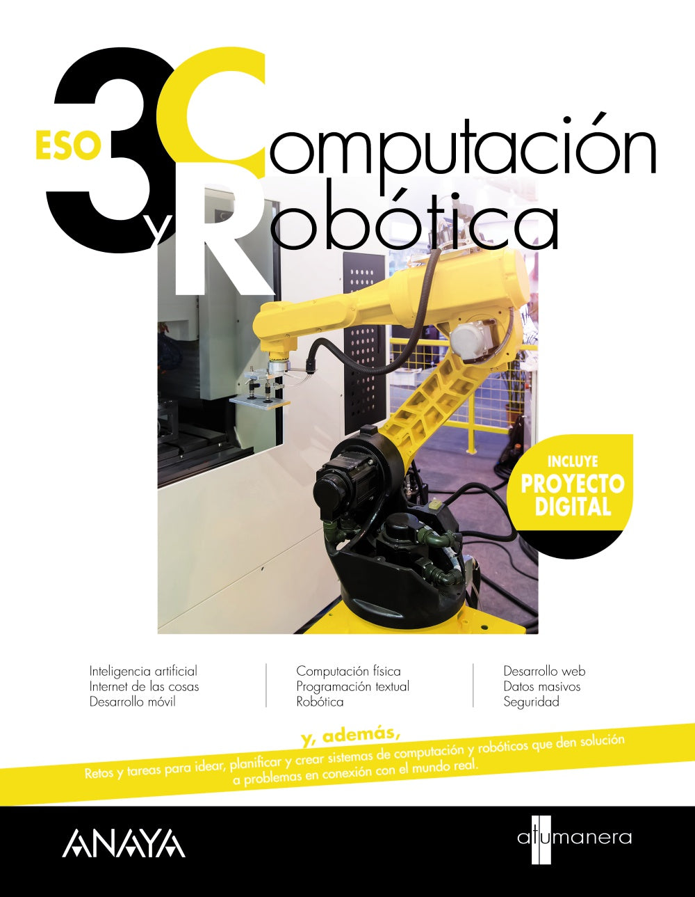 Computación y Robótica 3 (3º ESO) A tu manera | Anaya Educación | 9788414336298 (ANAYA TEXTO) Imagen principal del producto