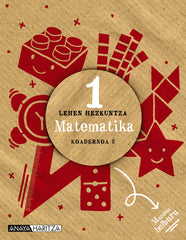 Matematika 1. Koadernoa 2 (1º Primaria) Mundua helburu | Varios autores | 9788414336755 (ANAYA TEXTO)