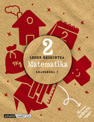 Matematika 2. Koadernoa 1 (2º Primaria) Mundua helburu | Varios autores | 9788414336779 (ANAYA TEXTO)