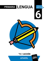 Lengua 6. En acción (6º Primaria) Fórmula Práctica | Murillo Guerrero, Núria | 9788414344248 (ANAYA TEXTO)