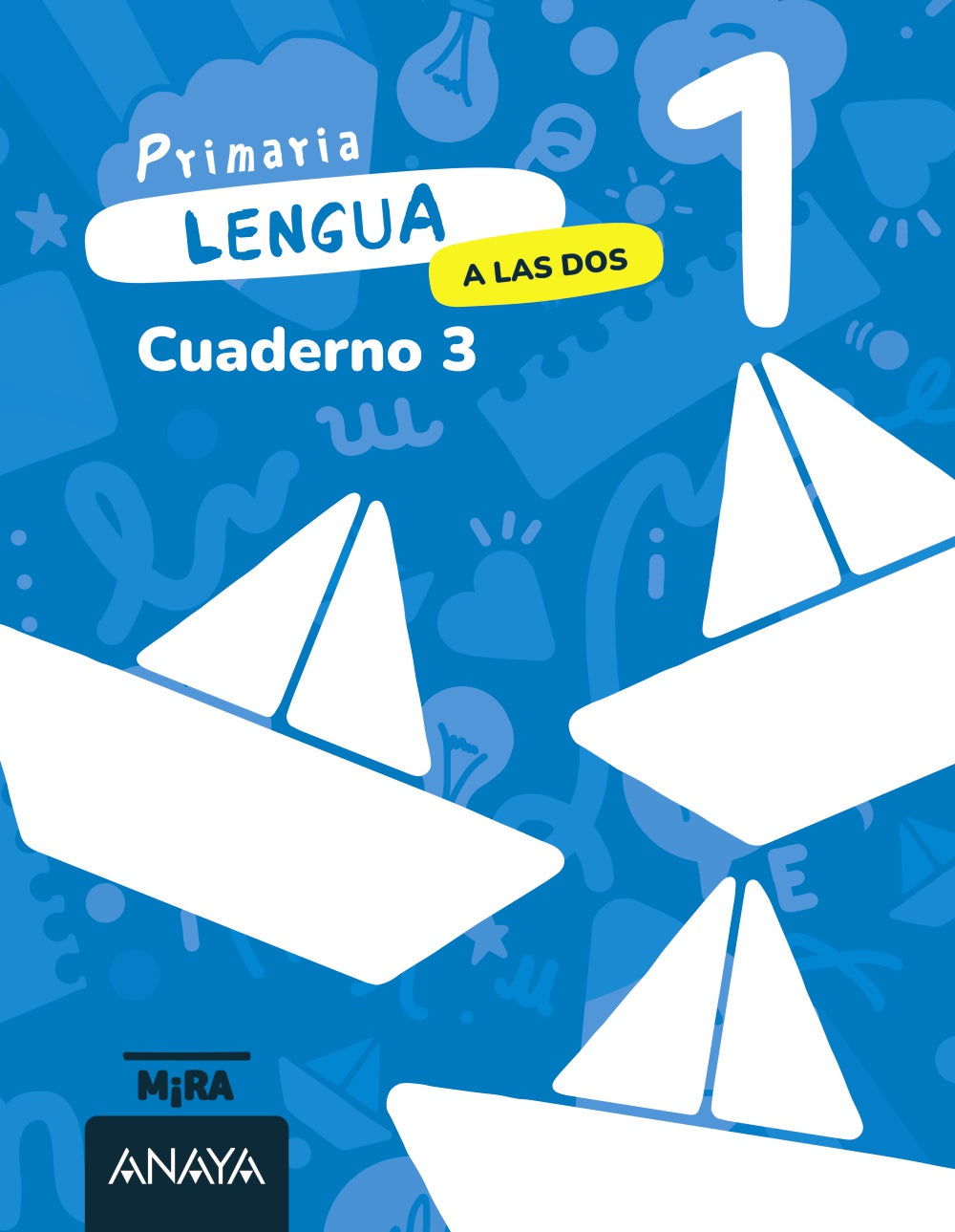 Lengua 1. A las dos. Cuaderno 3. Grupo Anaya (ANAYA EDUCACIÓN) 9788414345887