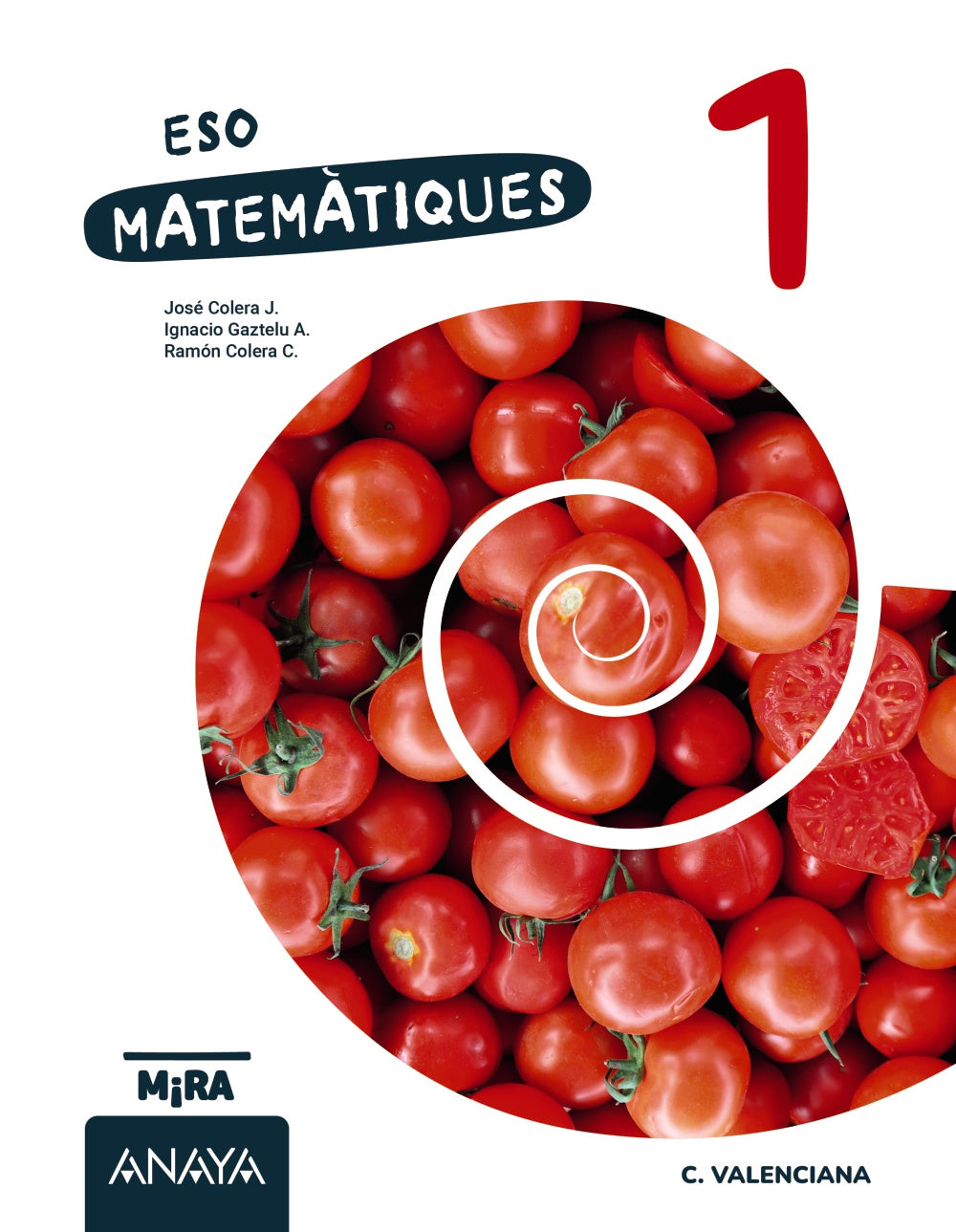 Matemàtiques 1. José Colera Cañas (ANAYA EDUCACIÓN) 9788414355558